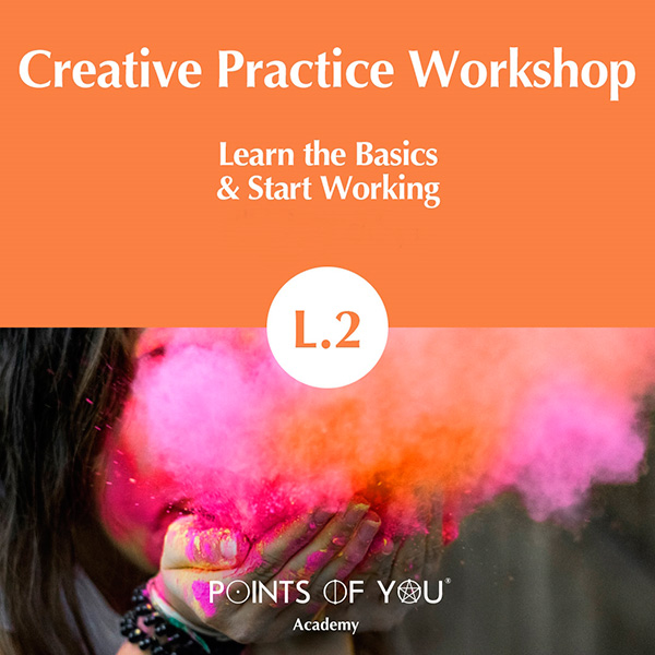 Creative Practice Workshop L.2 Points of You